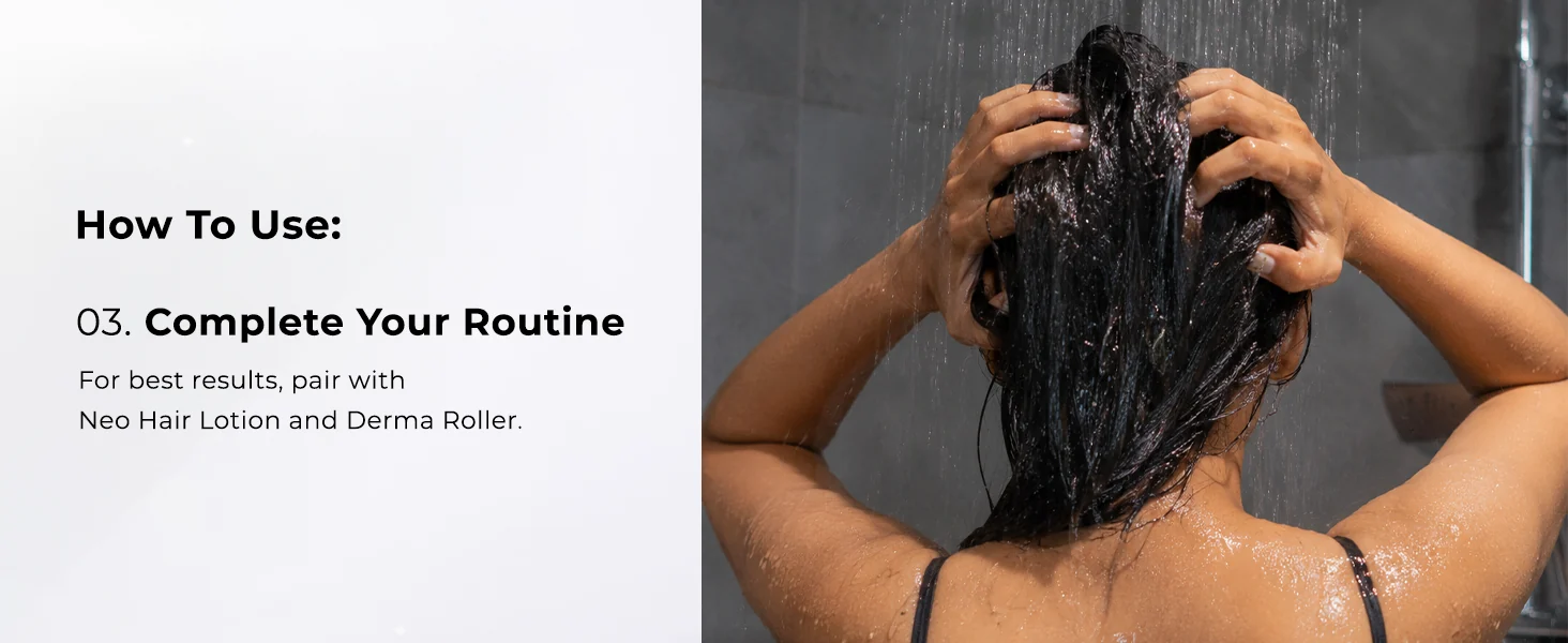 How to use step 03 — pair with Neo Hair Lotion and the Derma Roller